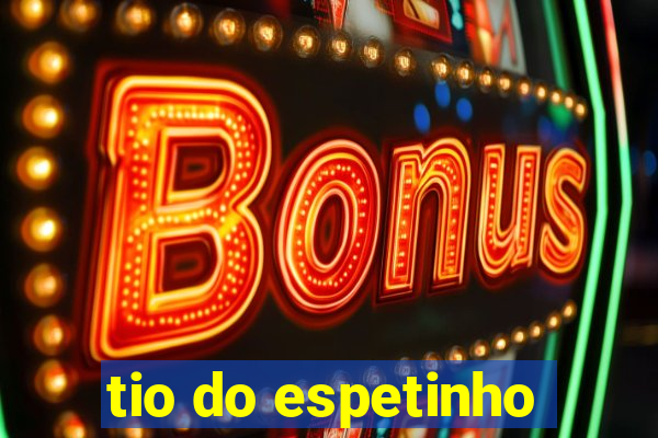 tio do espetinho